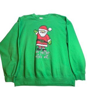 Santa Christmas Sweatshirt Men's Green Long Sleeve “You Better Watch‎ Out” Sz XL